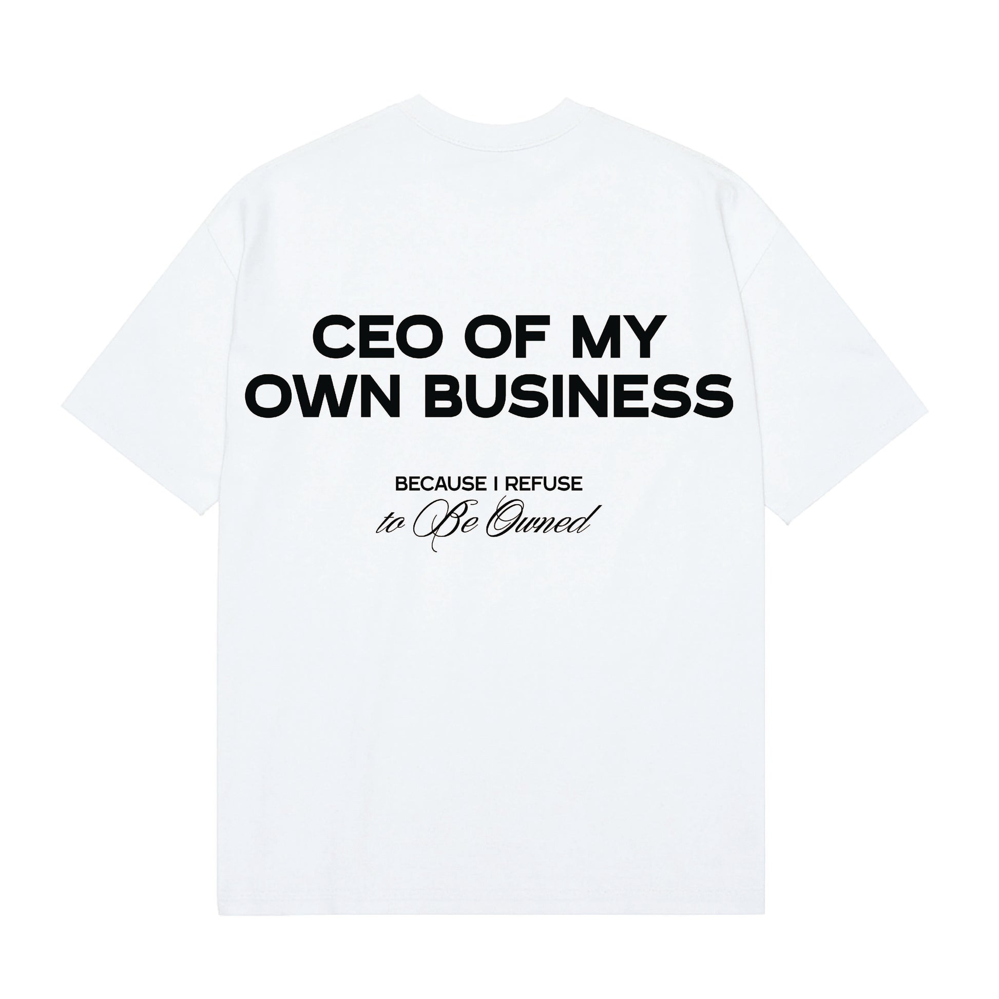 OWNED BY NONE – CEO Edition Tee